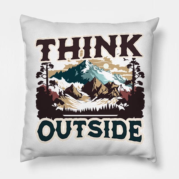 THINK OUTSIDE Pillow by Imaginate