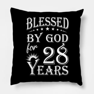 Blessed By God For 28 Years Christian Pillow