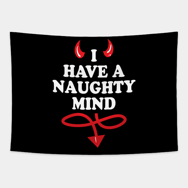 Naughty Mind Tapestry by WhatProductionsBobcaygeon