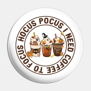 Hocus Pocus I Need Coffee To Focus Pin