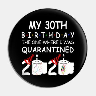 My 30th Birthday The One Where I Was Quarantined 2020 Pin