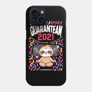 Quaranteam - 2021 - The Doing Of Nothings' Continues Phone Case