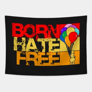 born hate free Tapestry