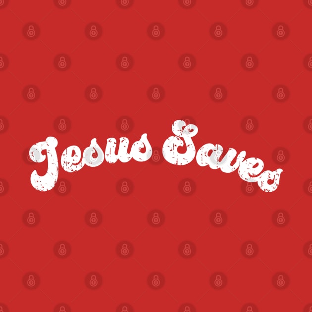 Jesus Saves devine vintage worn white print by retropetrol