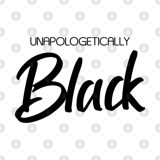 Unapologetically Black by Everyday Inspiration