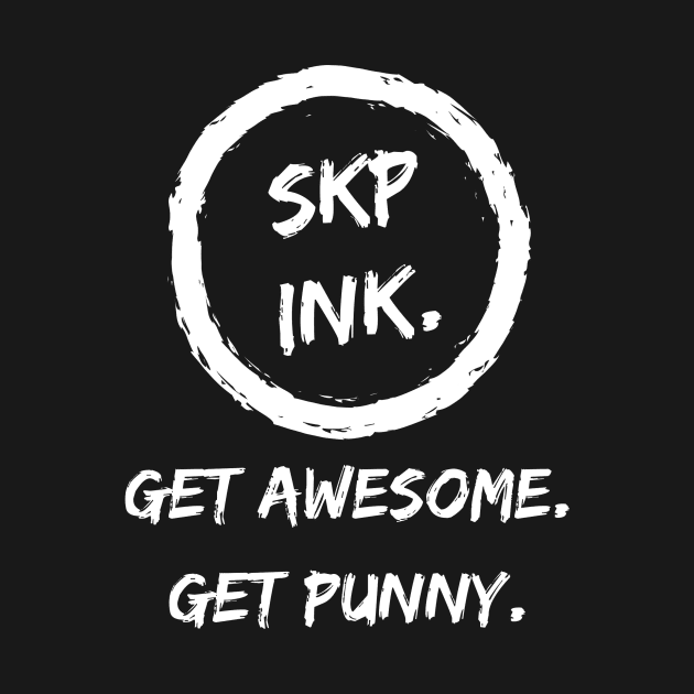 SKP ink - Get Punny Get Awesome Tee by SKPink