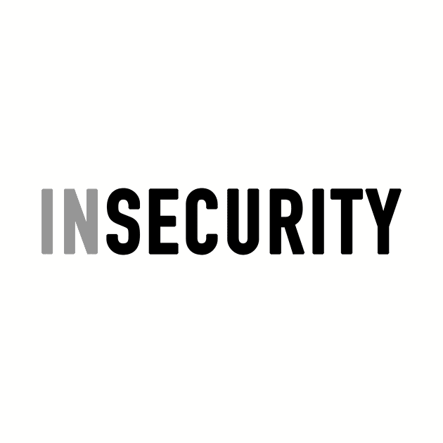 Insecurity by JadeTees