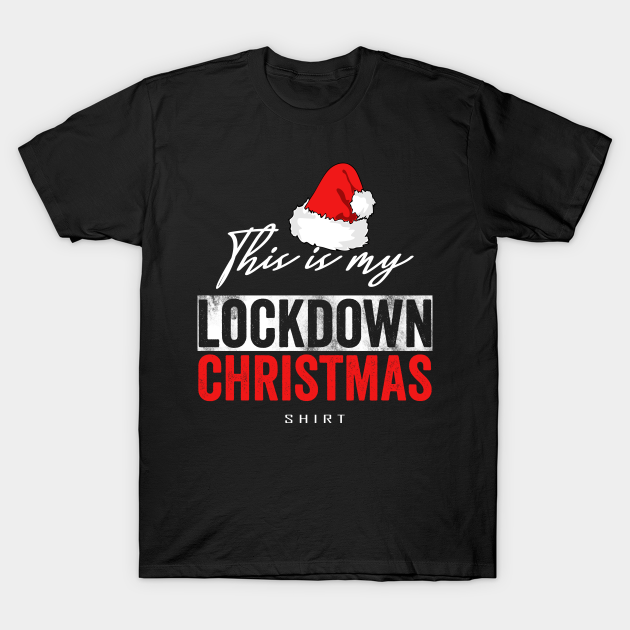 Discover This Is My Lockdown Christmas - Lockdown Christmas - T-Shirt