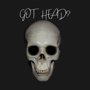 Skull Got Head? Halloween Themed T-Shirt/Cool Halloween Skeleton Apparel/Designer Festive Halloween Season Merch T-Shirt