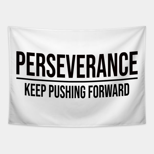 Perseverance: Keep Pushing Forward Tapestry by Inspire8