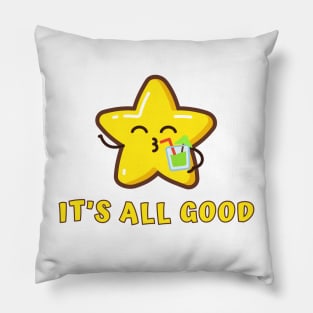 It’s All Good Pillow