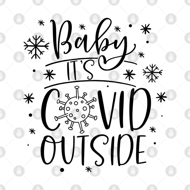 Baby it's covid outside by BunnyCreative