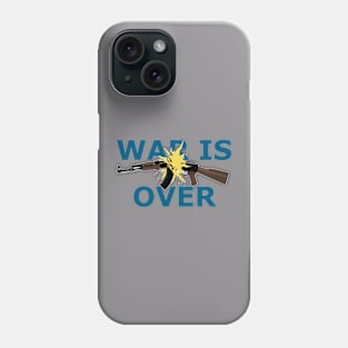 War is over Phone Case