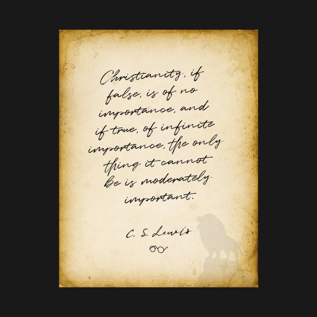 CS Lewis quote, Christianity if false, is of no importance by BWDESIGN