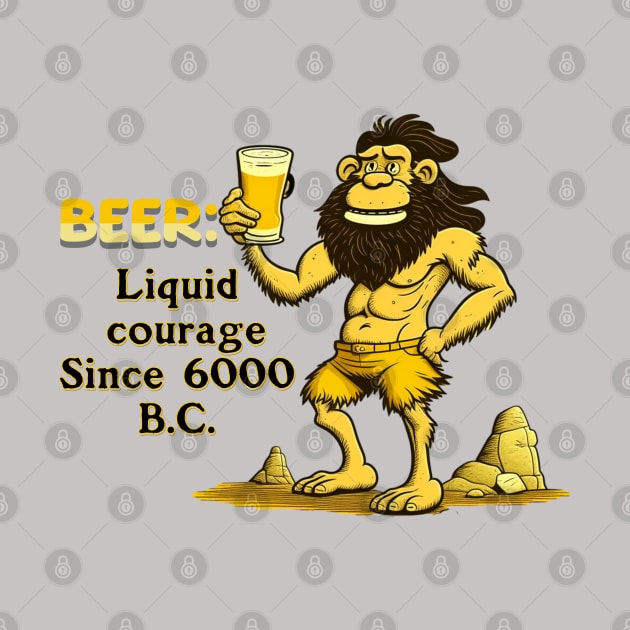 Beer Caveman liquid Courage by Offbeat Outfits