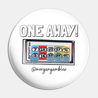 One Away! Pin