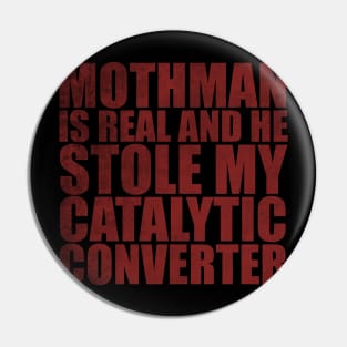 Mothman is REAL and he Stole My Catalytic Converter Pin