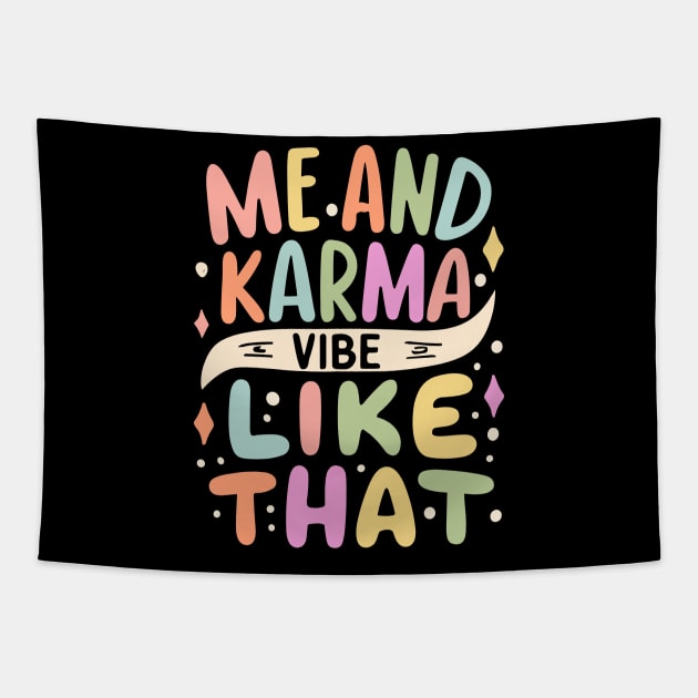 Me and Karma Vibe Like That Tapestry by Teewyld