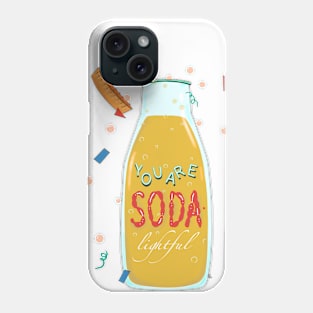 You are Soda-lightful Phone Case