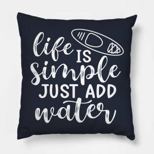 Life Is Simple Just Add Water Kayaking Camping Pillow