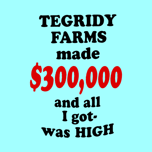 Tegridy Farms by erickamharal