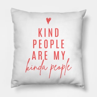 Kind People Are My Kinda People | Red Pillow