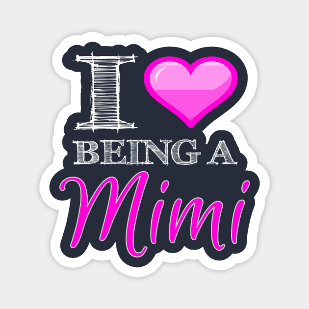 I <3 Being a Mimi Novelty Graphic design Heart Love Mi Mi Magnet by nikkidawn74