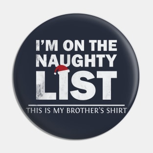 Funny I'm On The Naughty List Christmas Women Men Gift Pin