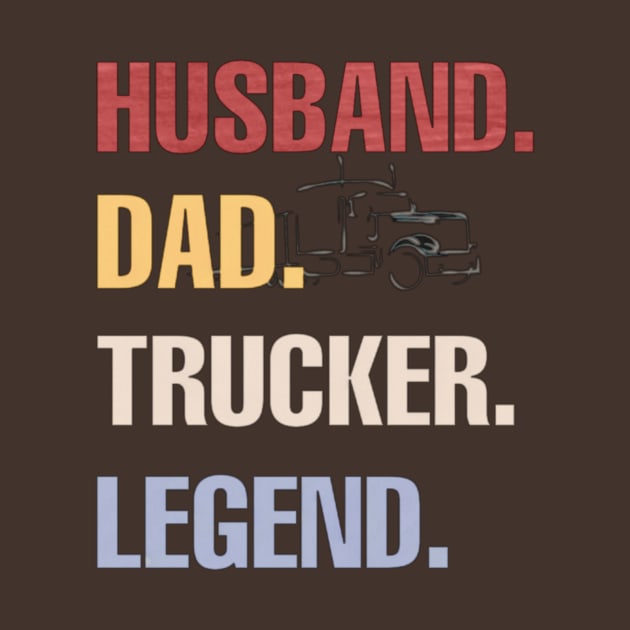 husband dad trucker legend by ZIID ETERNITY