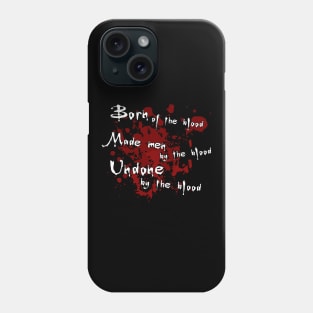 Born of the Blood Phone Case