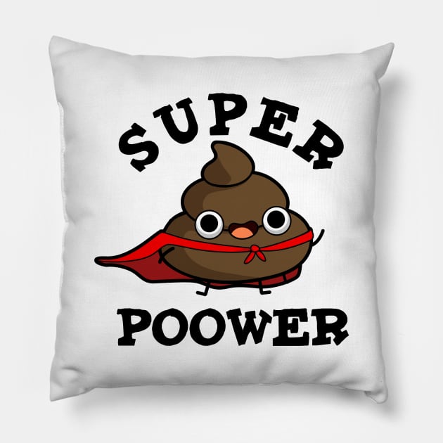 Super Poower Cute Super Hero Poop Pun Pillow by punnybone