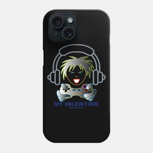 My valentine since 2021, gamer life Phone Case by Color by EM