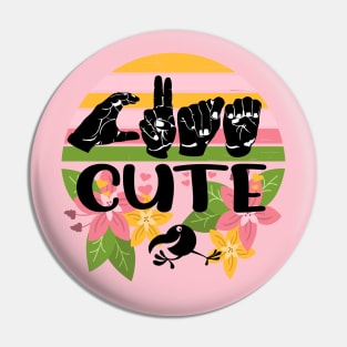 Cute sign language, Spring, floral and full of joy gift Pin