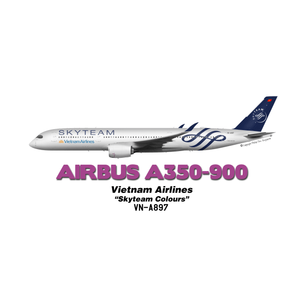 Airbus A350-900 - Vietnam Airlines "Skyteam" by TheArtofFlying