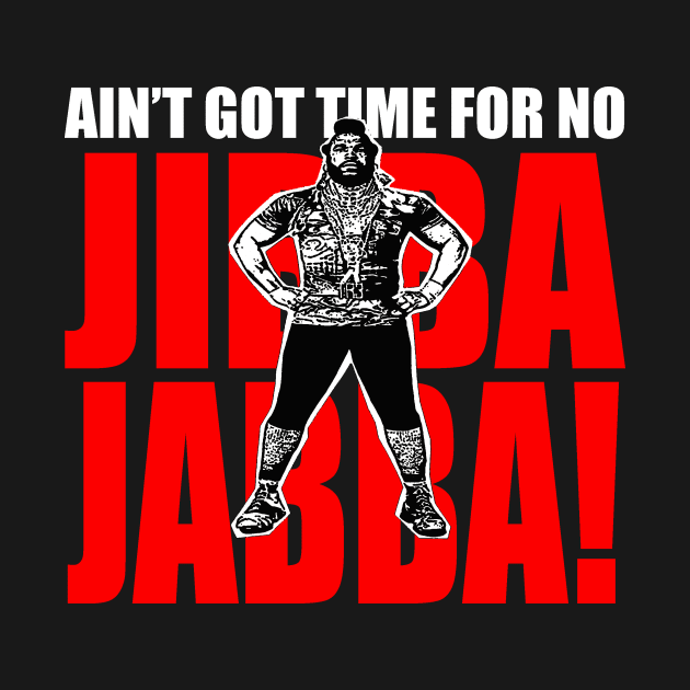 jibba jabba by BradyRain