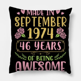 Made In September 1974 Happy Birthday 46 Years Of Being Awesome To Me You Nana Mom Daughter Pillow