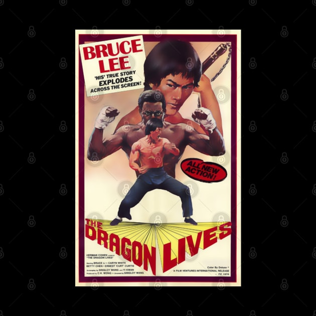 The Dragon Lives poster by Psychosis Media