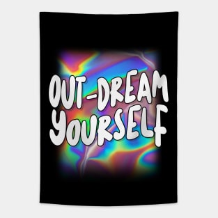 Out-Dream Yourself Tapestry