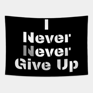 I (n)ever never give up Tapestry