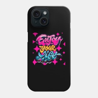 Enjoy your life Phone Case