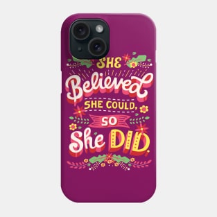 She believed she could Phone Case