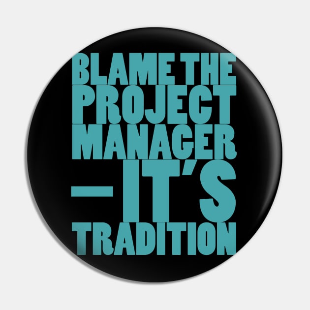 Project Manager T-shirt Pin by IT Nerd T-shirts