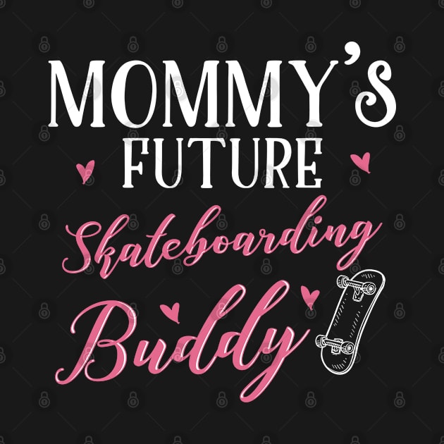 Skateboarding Mom and Baby Matching T-shirts Gift by KsuAnn