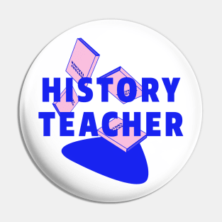 History Teacher Pin