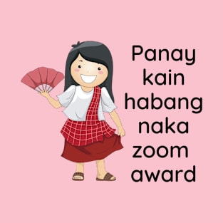 philippines humor tagalog statement - Panay kain habang naka zoom award T-Shirt