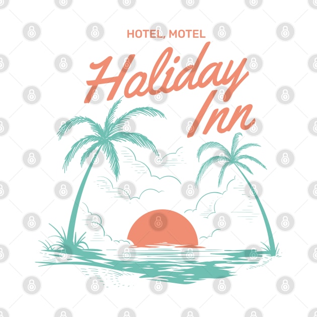 Hotel Motel Holiday Inn by graphictone