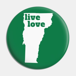 Vermont - Live Love Vermont Pin