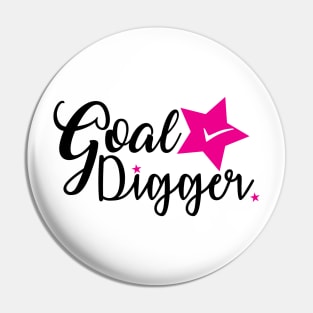 Goal Digger Pin