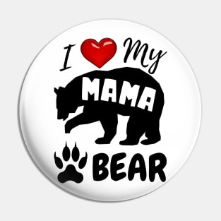 I love My Mama Bear 01 Pin