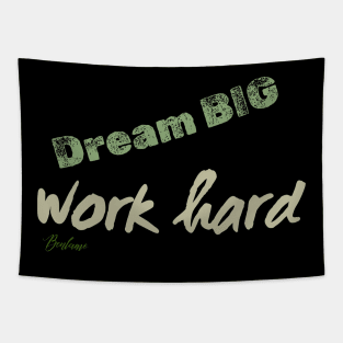 Dream big work hard Tapestry